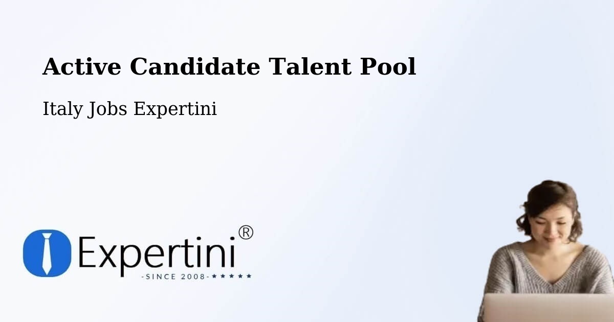 Active Candidate Talent Pool – Leno - Italy Jobs Expertini