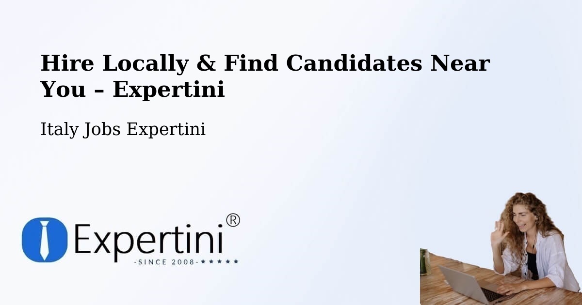 Hire Locally in Leno – Find Qualified Candidates Near You - Leno, Italy Jobs Expertini